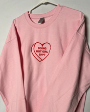 Load image into Gallery viewer, Doing Hot Girl Sh*t Embroidered Sweatshirt
