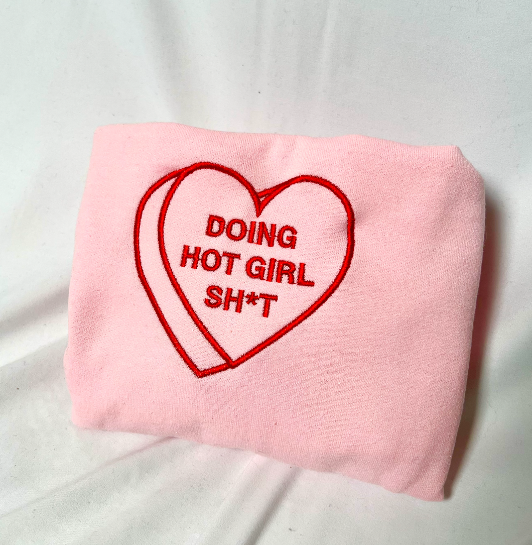 Doing Hot Girl Sh*t Embroidered Sweatshirt